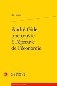 André Gide, une oeuvre à l'épreuve de l'économie