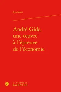 André Gide, une oeuvre à l'épreuve de l'économie