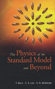 The Physics of the Standard Model and Beyond