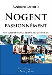 Morille Sandrine - Nogent passionnément - Petit guide.