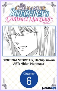 The Commander Sorcerer's Contract Marriage #006