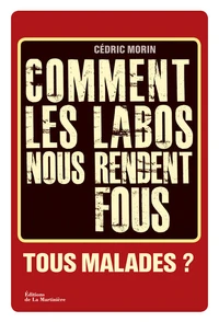 Comment les labos nous rendent fous