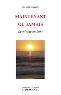 Maintenant ou jamais