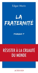 La fraternité, pourquoi ?
