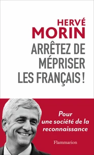 Arrêtez de mépriser les Français !