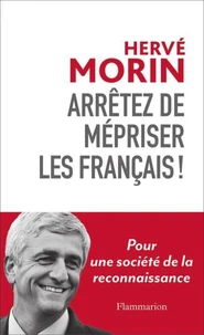 Arrêtez de mépriser les Français !