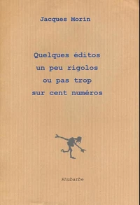 Quelques éditos un peu rigolos ou pas trop sur cent numéros