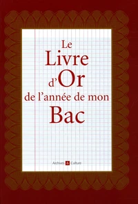 Le Livre d'Or de l'année de mon Bac