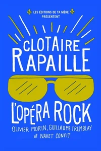 Clotaire rapaille : l' opera rock