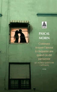 Comment trouver l'amour à cinquante ans quand on est parisienne