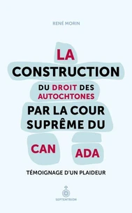 La construction du droit des autochtones par la cour supreme du