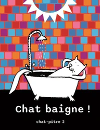 CHAT Baigne !