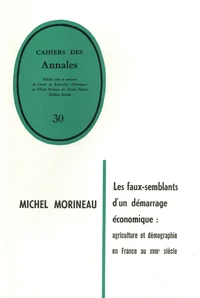 Les faux-semblants d'un démarrage économique : agriculture et démographie en France au XVIIIe siècle