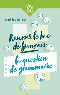 Réussir le bac français : l'épreuve de grammaire
