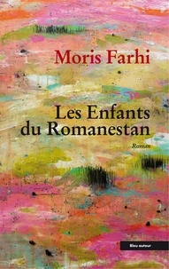 Moris Farhi - Les enfants du Romanestan.