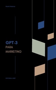  Moris Polanco - Explorando GPT-3 para el marketing digital.