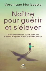 Naître pour guérir et s'élever
