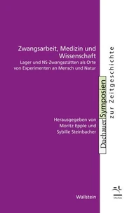 Zwangsarbeit, Medizin und Wissenschaft