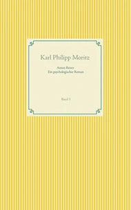 Anton Reiser - ein psychologischer Roman