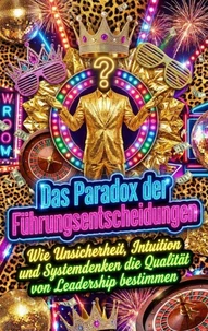 Das Paradox der Führungsentscheidungen