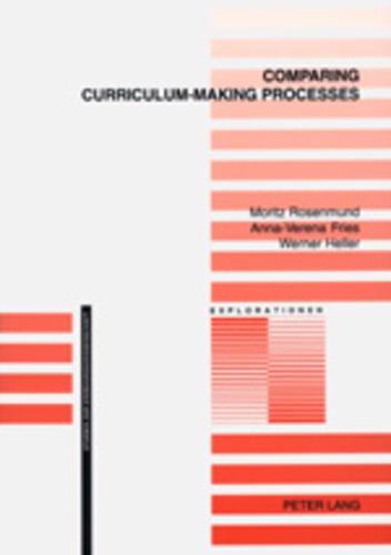Moritz Rosenmund et Anna-verena Fries - Comparing Curriculum-Making Processes.