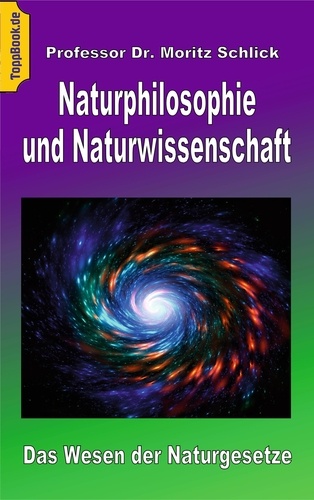 Naturphilosophie und Naturwissenschaft. Das Wesen der Naturgesetze