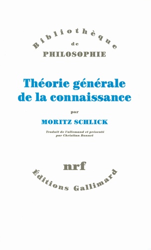 Moritz Schlick - Théorie générale de la connaissance.