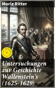 Untersuchungen zur Geschichte Wallenstein's (1625–1629)
