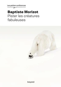 Pister les créatures fabuleuses