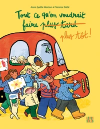 Tout ce qu'on voudrait faire plus tôt !