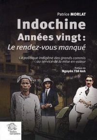 Indochine années vingt : le rendez-vous manqué (1918-1928)