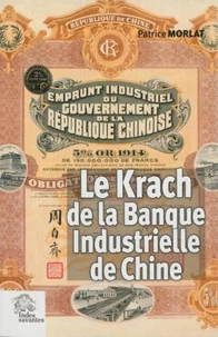 Le Krach de la Banque industrielle de Chine (1912-1928)