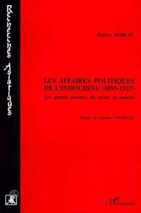 Les affaires politiques de l'Indochine, 1895-1923