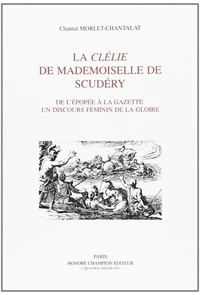 La "Clélie" de Mademoiselle de Scudéry - de l'épopée à la gazette