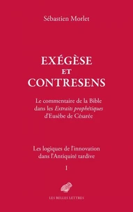 Exégèse et contresens. Le commentaire de la bible dans les extraits prophétiques d’Eusèbe de Césarée