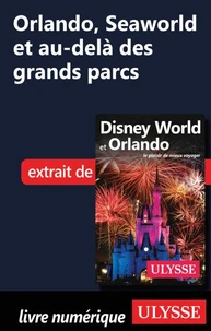 Orlando, Seaworld et au-delà des grands parcs
