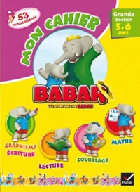 Mon cahier Babar Grande section 5-6 ans
