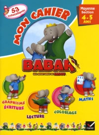 Mon cahier Babar Les Aventures de Badou Moyenne section 4/5 ans