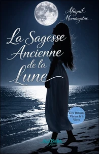 La Sagesse ancienne de la Lune