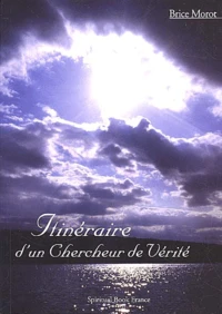 Itineraire D'Un Chercheur De Verite