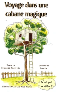 Voyage dans une cabane magique