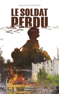 Le soldat perdu Tome 3