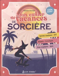 Mon cahier de vacances de sorcière