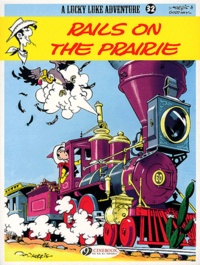  Morris et René Goscinny - A Lucky Luke Adventure Tome 32 : Rails on the Prairie.