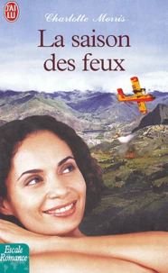 La saison des feux