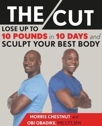 Morris Chestnut et Obi Obadike - The Cut - Lose Up to 10 Pounds in 10 Days and Sculpt Your Best Body.