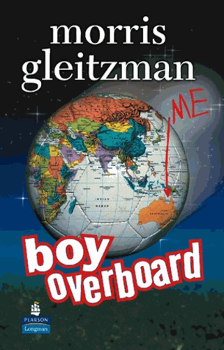 Morris Gleitzman - Boy overboard.
