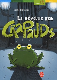 Morris Gleitzman - La révolte des crapauds.