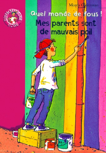 Morris Gleitzman - Mes Parents Sont De Mauvais Poil.