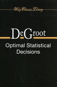 Morris H. DeGroot - Optimal Statistical Decisions.